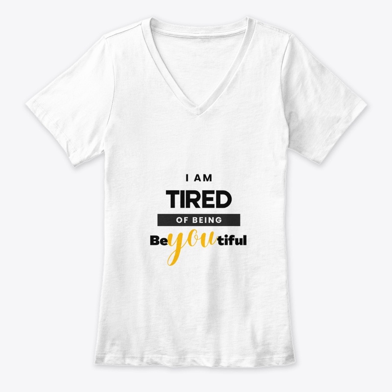 I am tired of being beYOUtiful