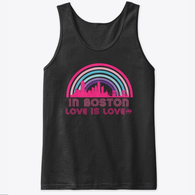 In Boston Love is love shirt