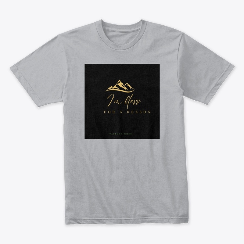 I'm bless for a reason