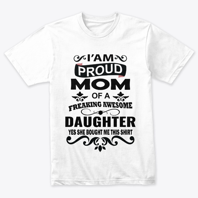 I'Am Proud Mom -T-Shirt