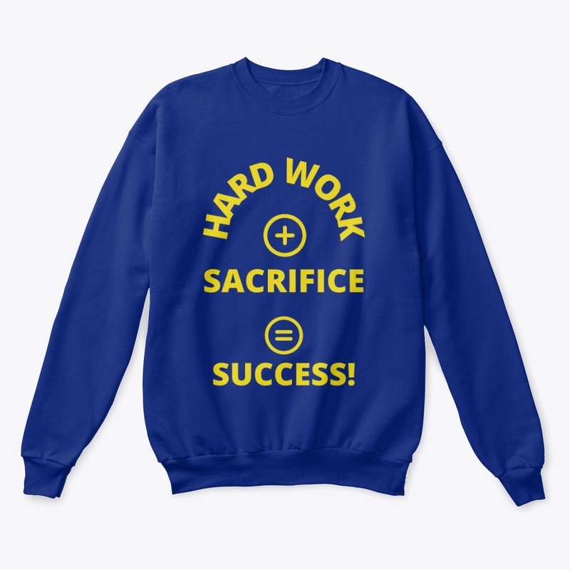 Hard Work + sacrifice =Success(Yellow)