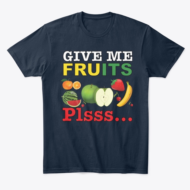 Give Me Fruits Plsss
