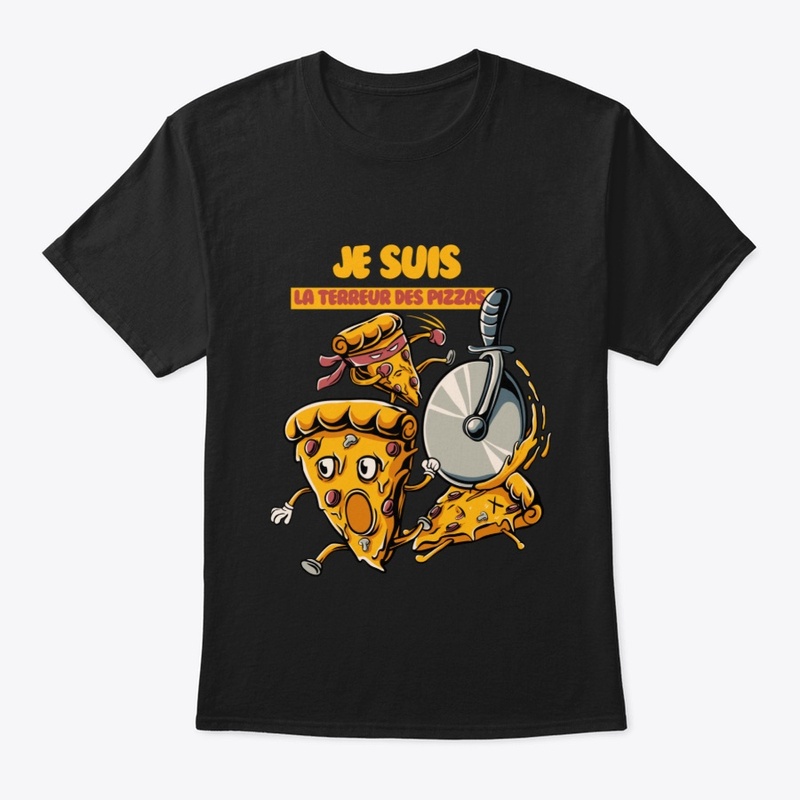 Je suis la terreur des pizzas