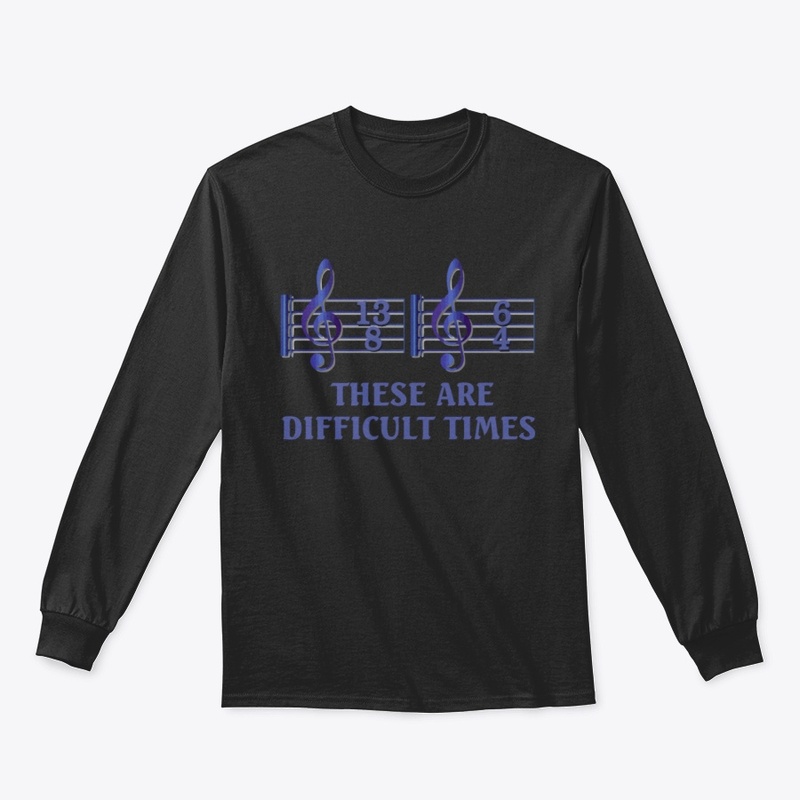 These Are Difficult Times - Music Lover