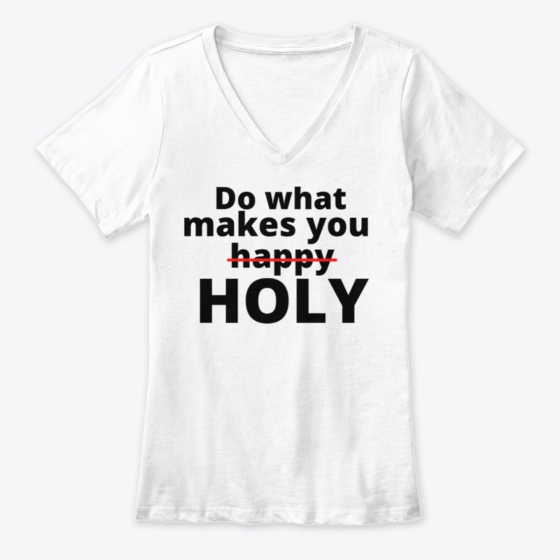 Do What Makes You Holy
