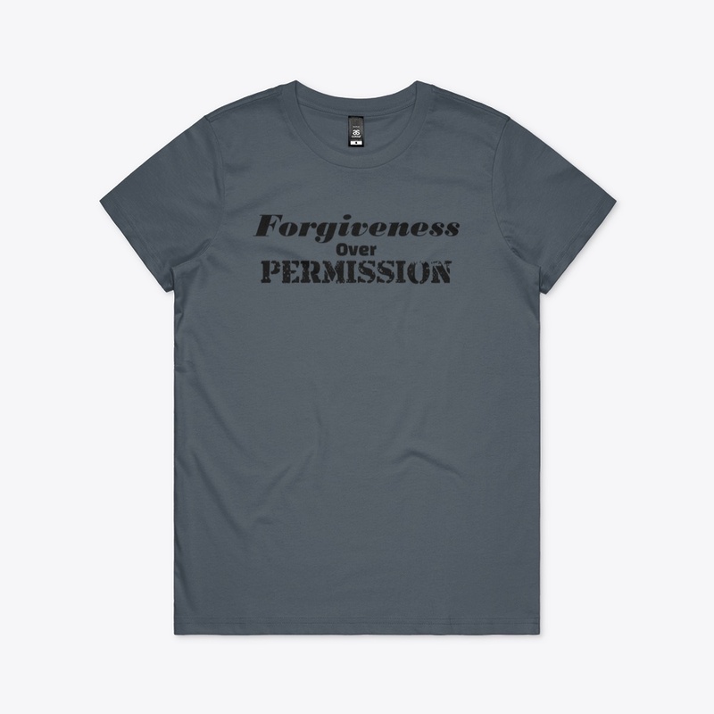 Forgiveness Over Permission T-shirt