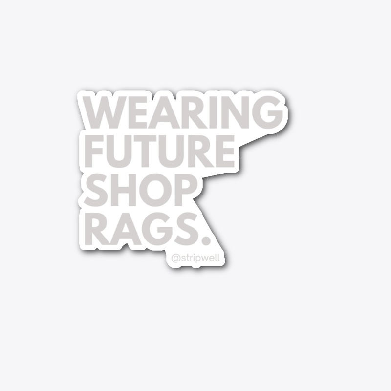 Future Shop Rags Collection