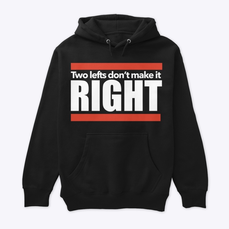 Two Lefts Don't Make It Right
