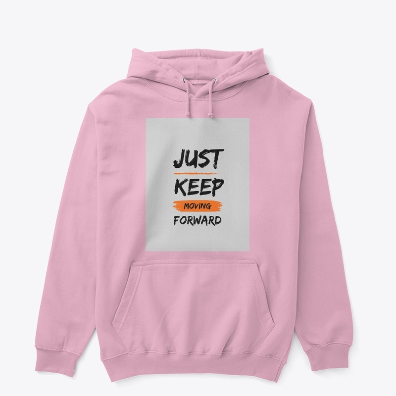 Just Keep Moving Forward Customized Wear