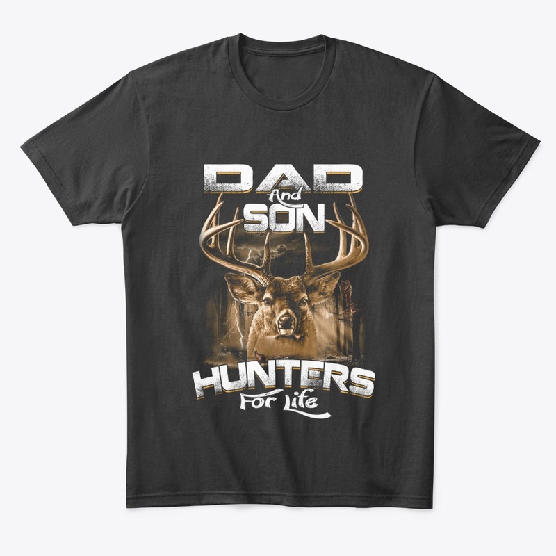 Dad And Son Hunters For Life
