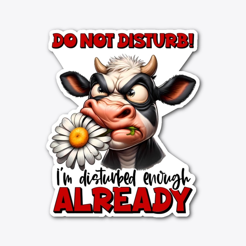 Disturbed Cow Design