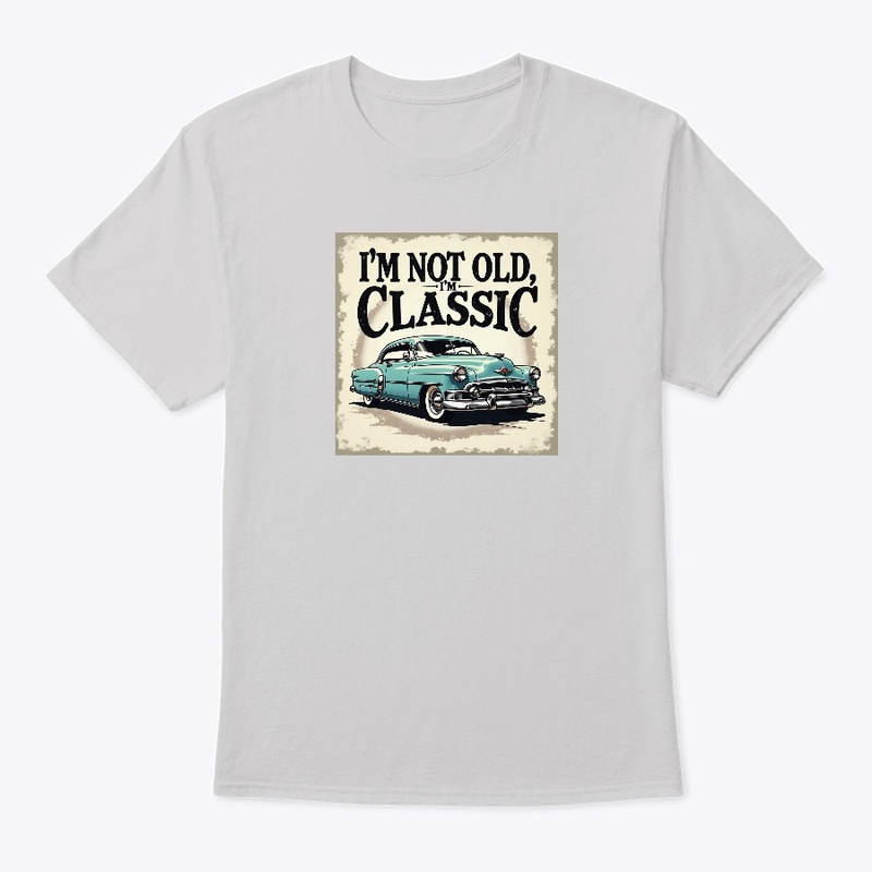 I'm old and a classic 