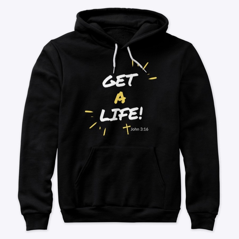 Get A Life! John 3:16