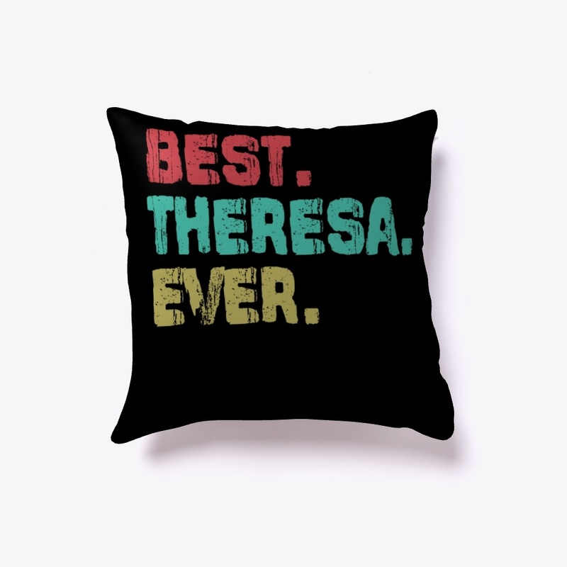 Best Theresa Ever, Family Name, Theresa