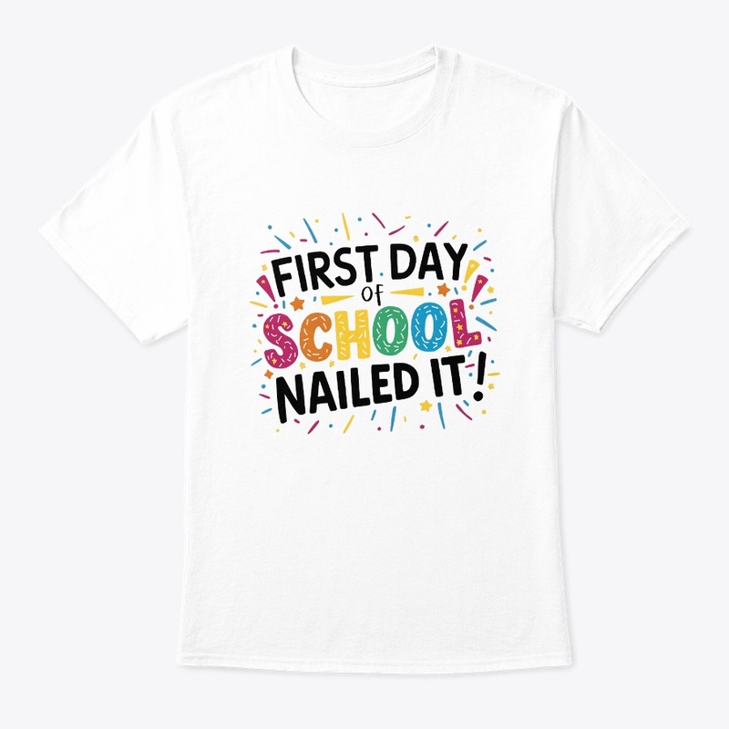 Happy First Day Of School Nailed It!
