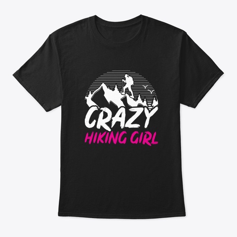 Crazy Hiking Lady Hiker Black T-Shirt Front