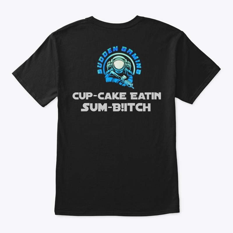 CUP-CAKE EATING SUM-B!TCH 