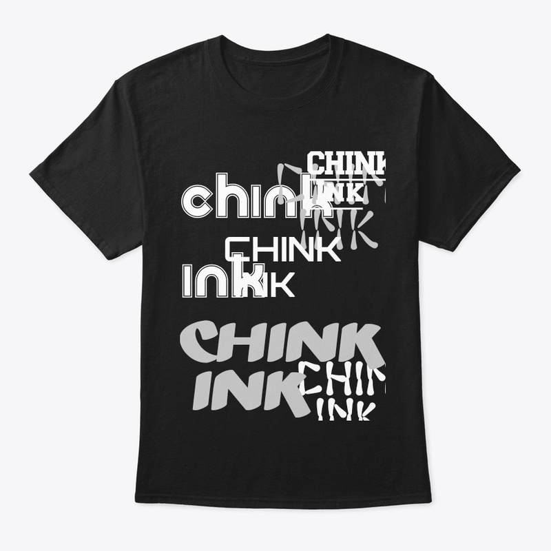 CHINK INK.   CHINKED UP!