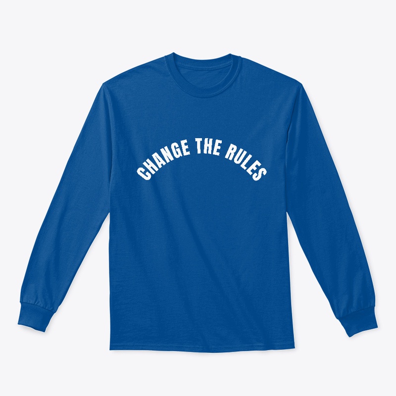 CHANGE THE RULES
