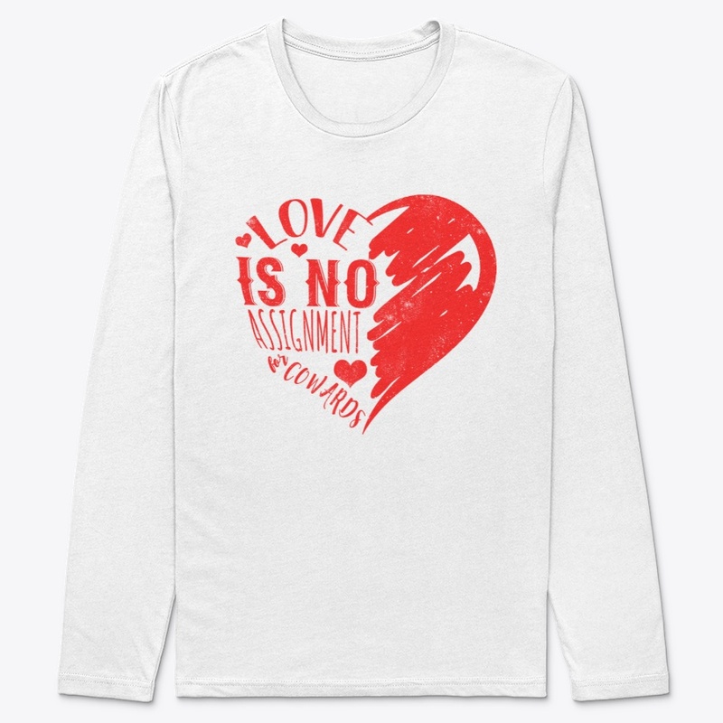 Love is no assignment cowards
