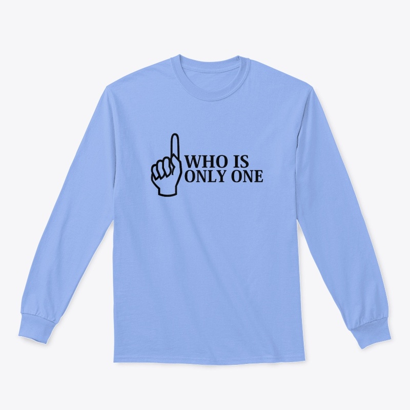 WHO IS ONLY ONE