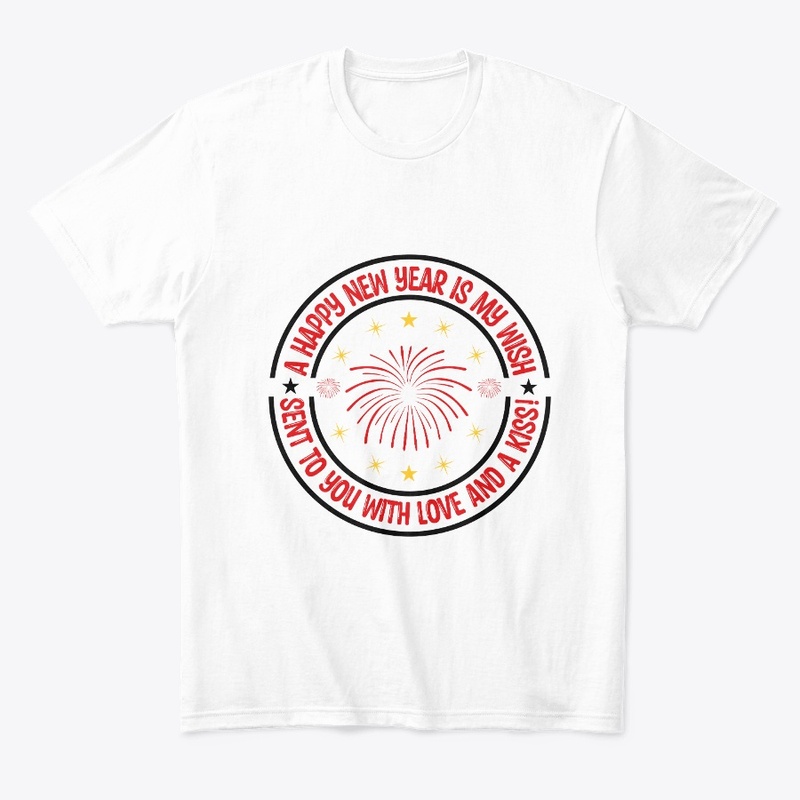 A happy new year is my wish -T Shirt