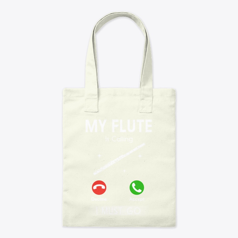 My Flute Is Calling And I Must Go Funny