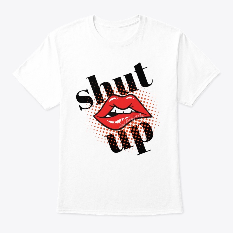 Shut Up And Pray for Me Collection