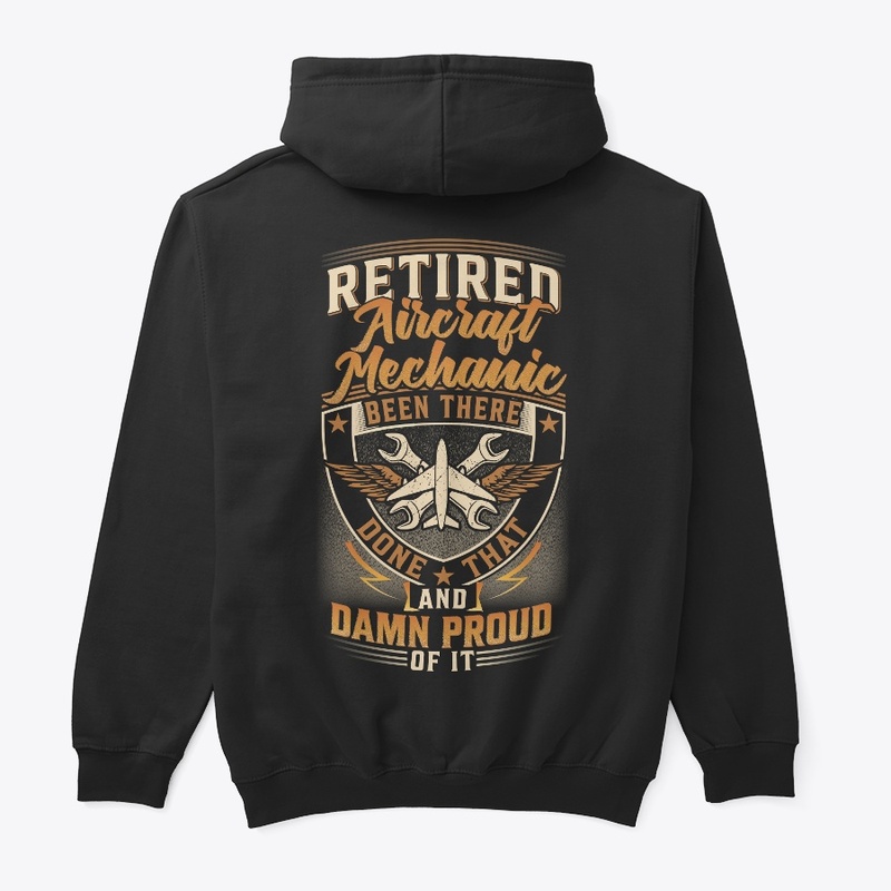 Proud Retired Aircraft Mechanic Hoodie