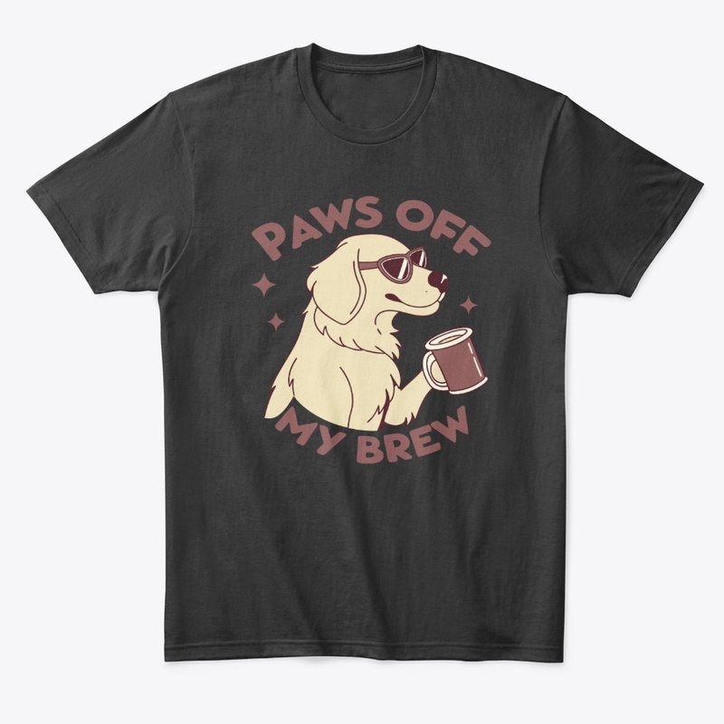 Paws Off My Brew