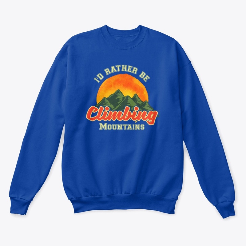 I'd Rather be Climbing Mountains