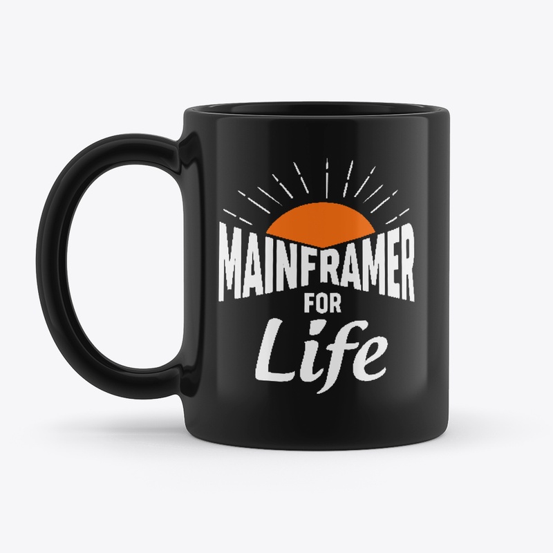Mainframer For Life