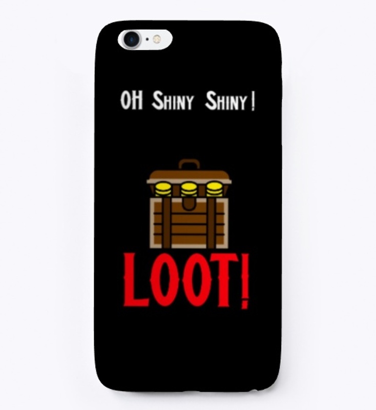 Oh Shiny Shiny! Loot! 