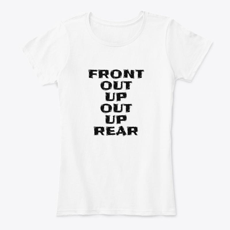 Front Out Up Out Up Rear - Women's Comfort Tee - Women's Comfort Tee - Women's Comfort Tee - Women's Comfort Tee