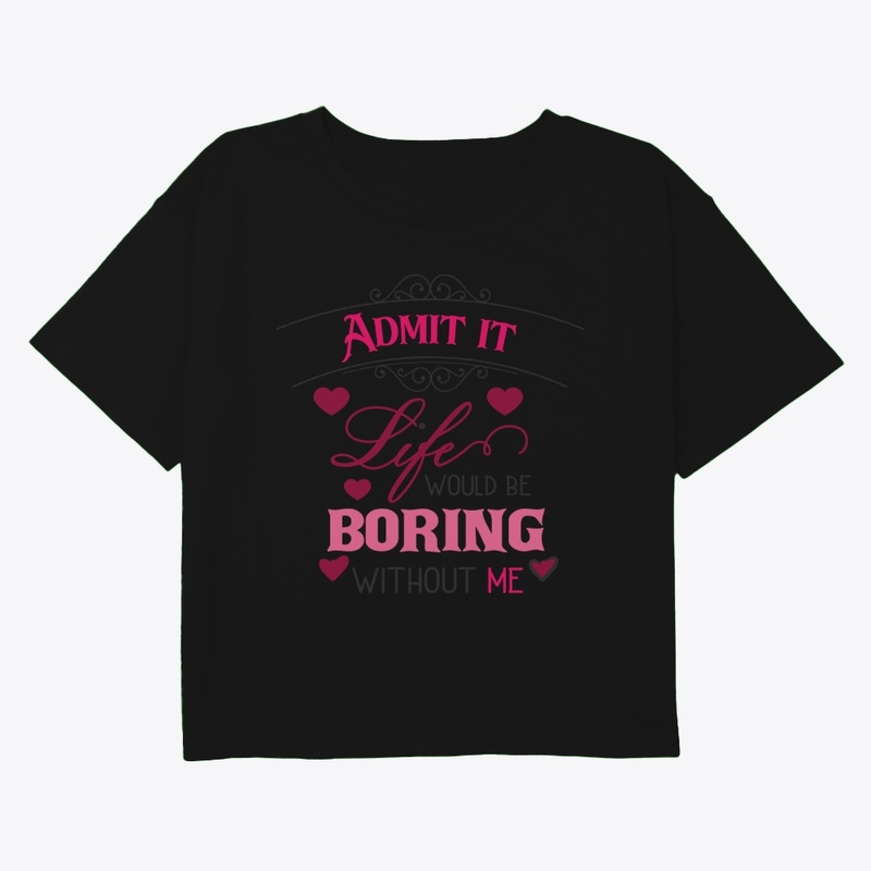 Admit it your life 