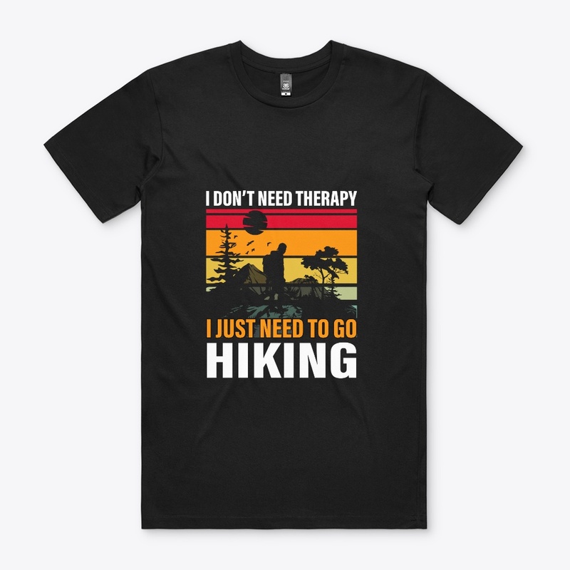 I don't need therapy I just need Hiking