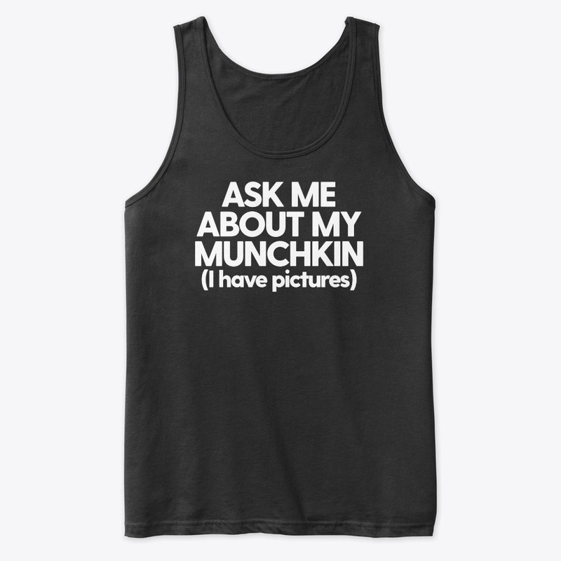 Ask Me About My Munchkin