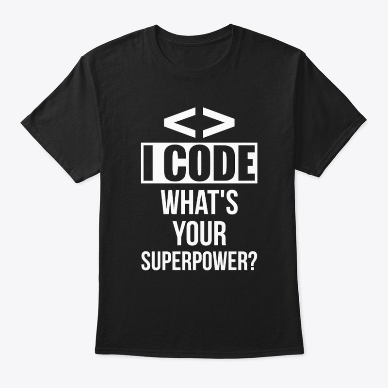 I Code What's Your Superpower Codings