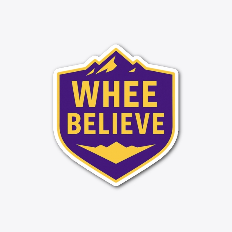 Whee Believe Sticker