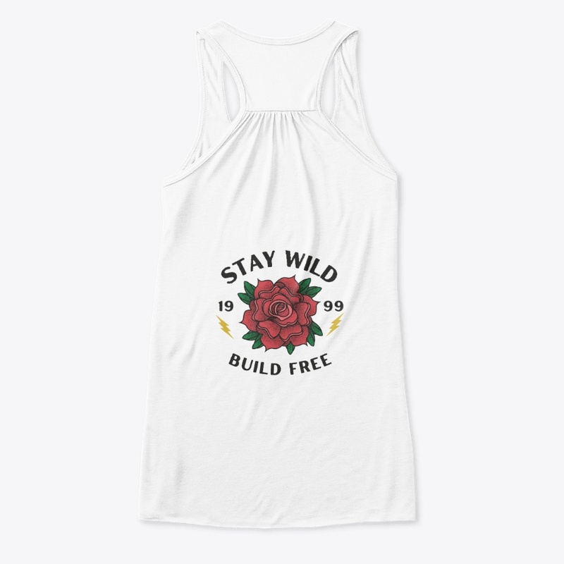 Stay Wild and Build Free
