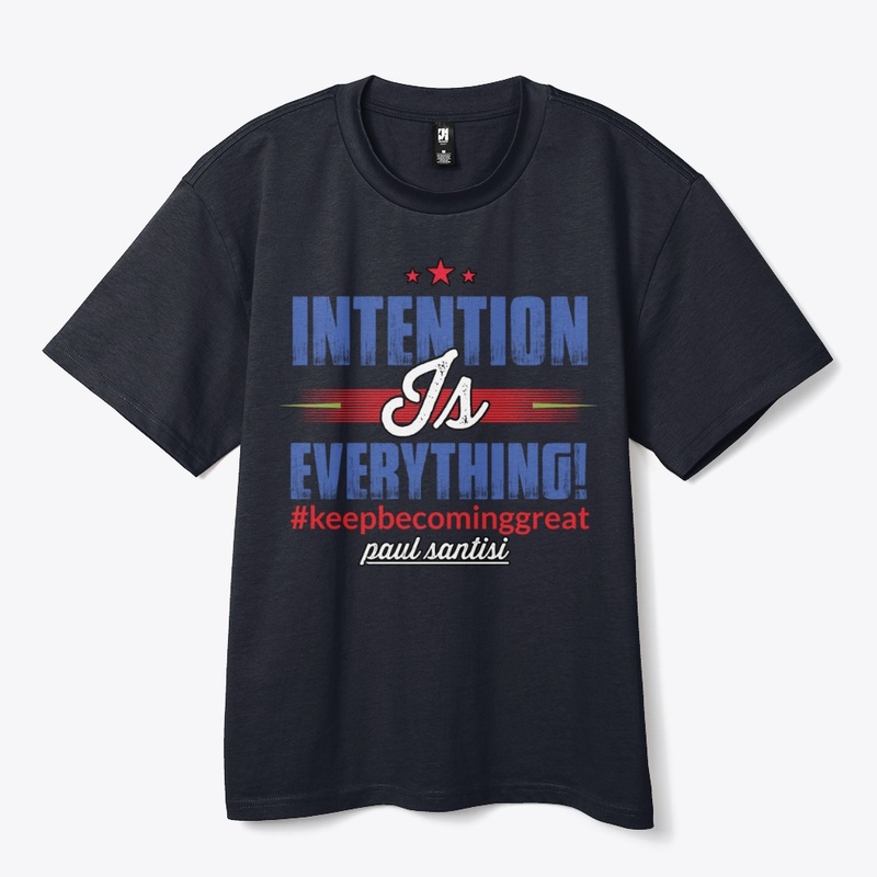 Intention Is Everything