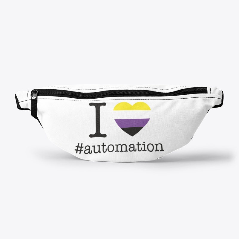 I Love Automation Non-Binary