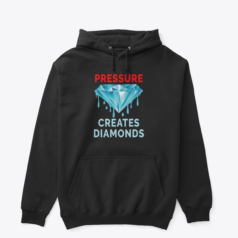 Pressure Creates Diamonds – Motivational