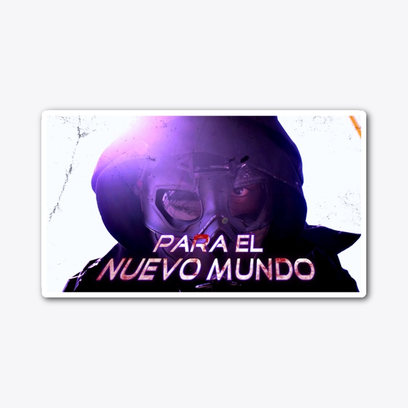 Para el nuevo mundo.