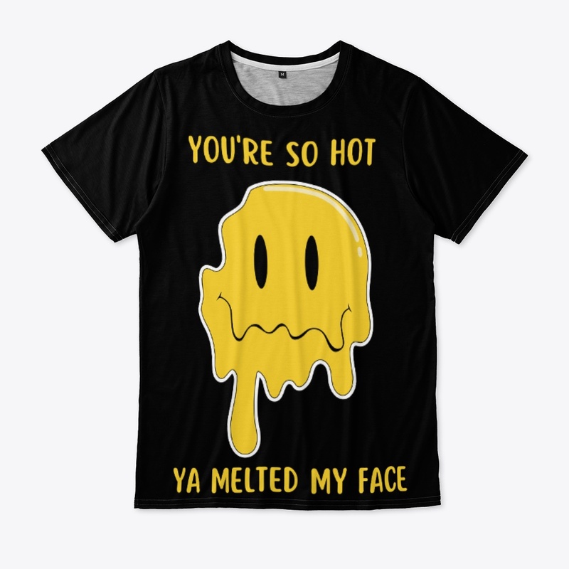 You're so hot! 