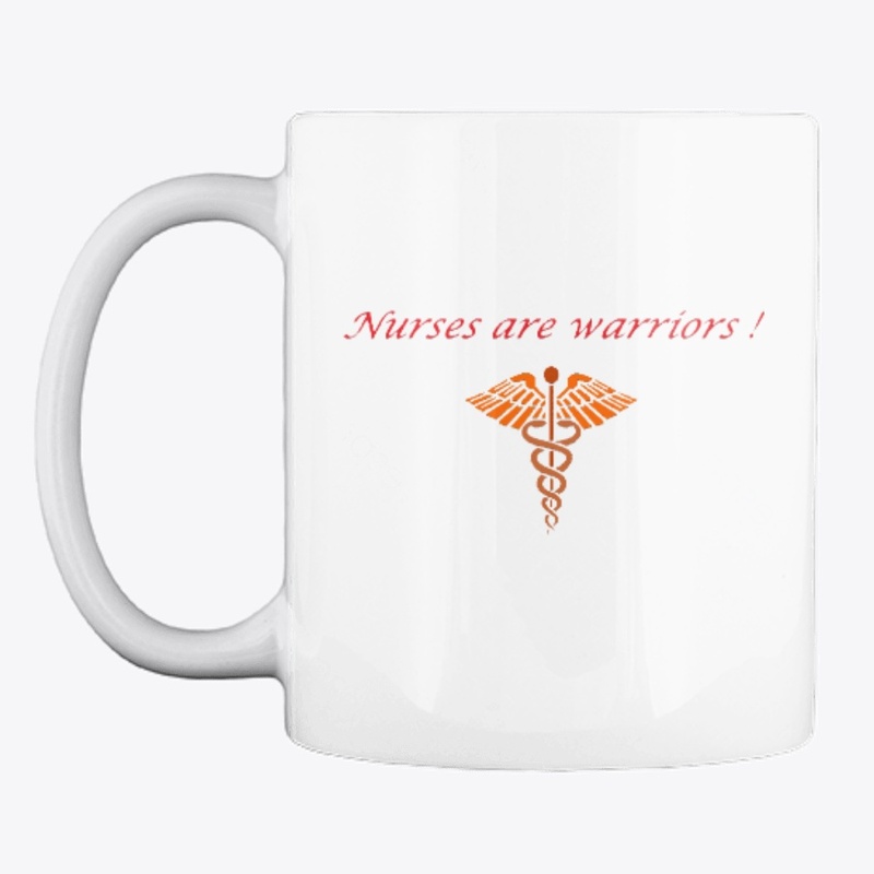 Nurses are warriors!