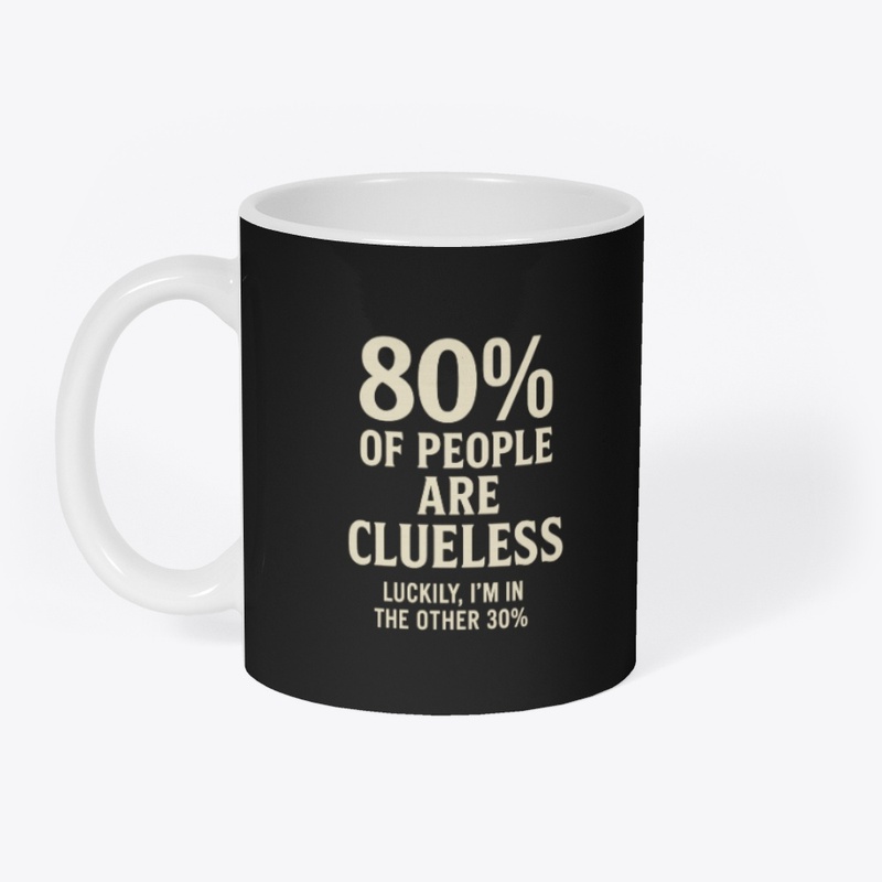 80% of People Are Clueless Funny Quote