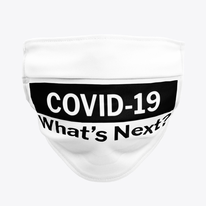 Covid 19 What's Next?