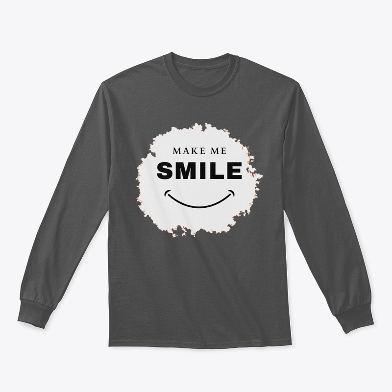 MAKE ME SMILE Classic Long Sleeve Tee