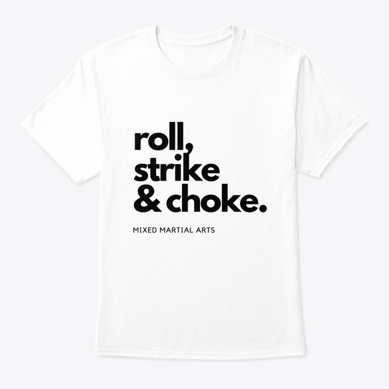 MMA roll stike choke Tee